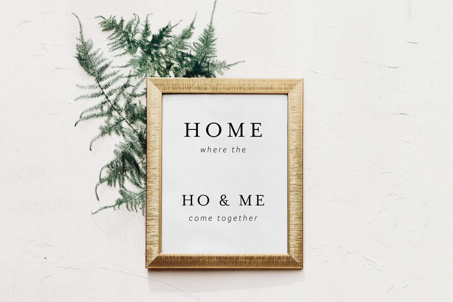 Funny Printable Art, Wall Art, Typography Quote Printable, Home is where Ho and Me come together Sign, INSTANT DOWNLOAD  SAVVY PAPER CO